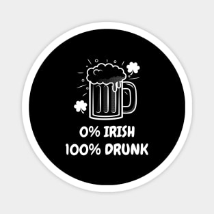 0% Irish 100% Drunk Magnet